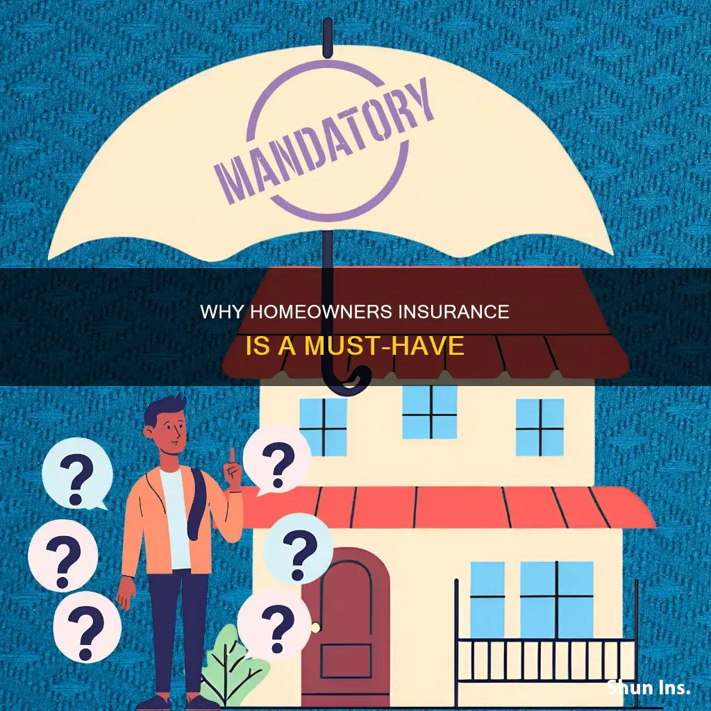 do you jave to carry homeowners insurance