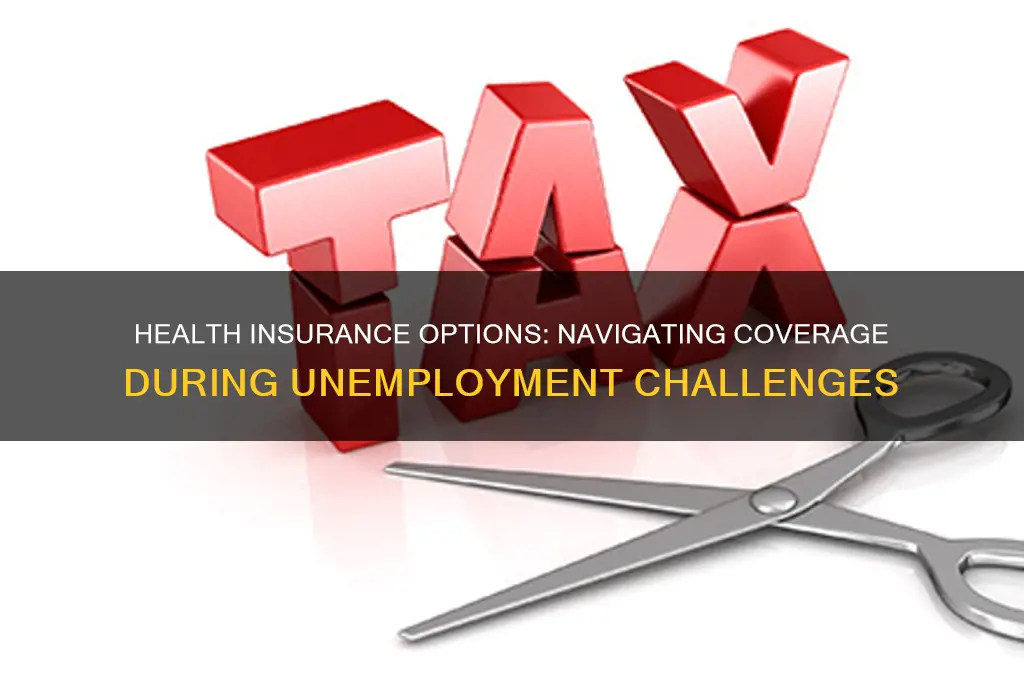 do you keep health insurance on unemployment