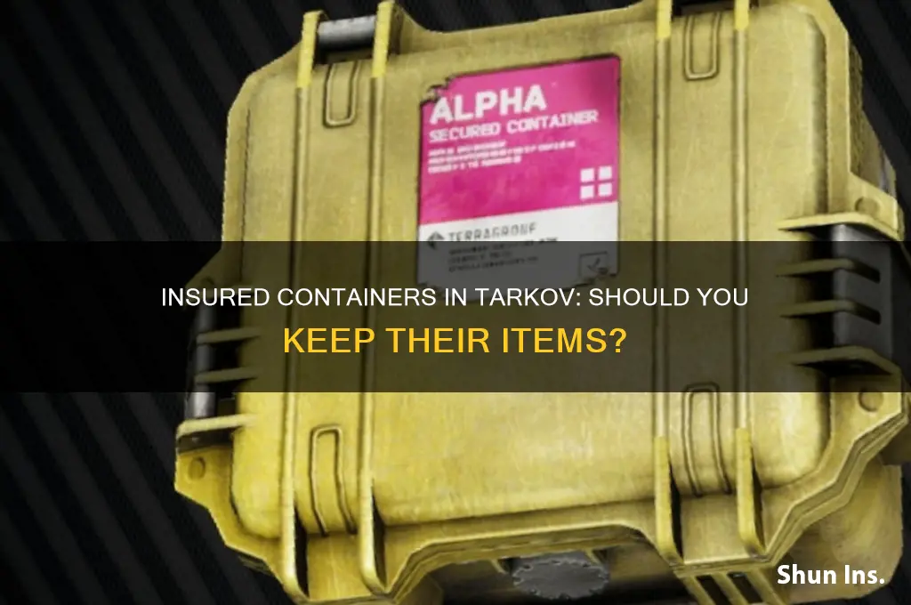 do you keep items that were in insured containers tarkoiv