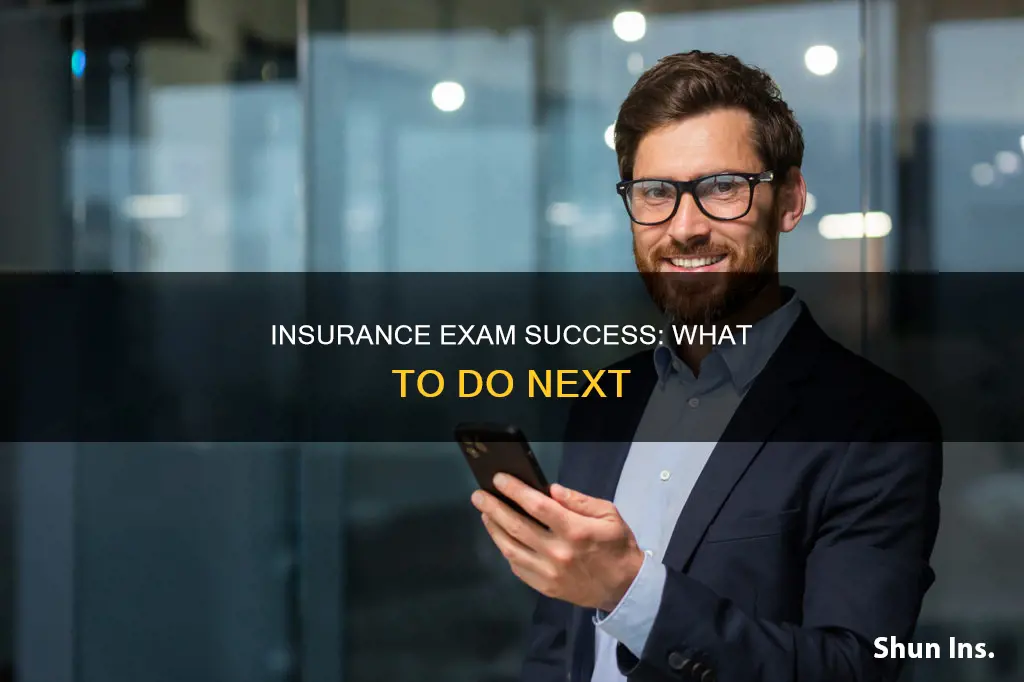 do you know immediately after passing insurance exam