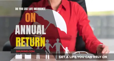 Life Insurance: Annual Return Declarations and Their Importance