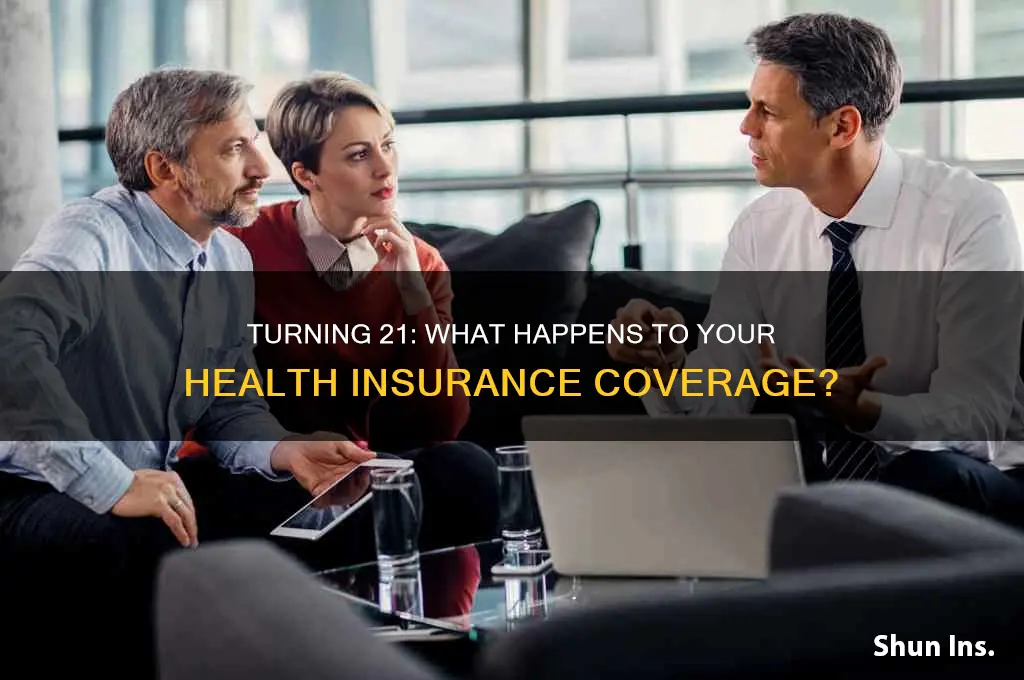 do you lose health insurance when you turn 21