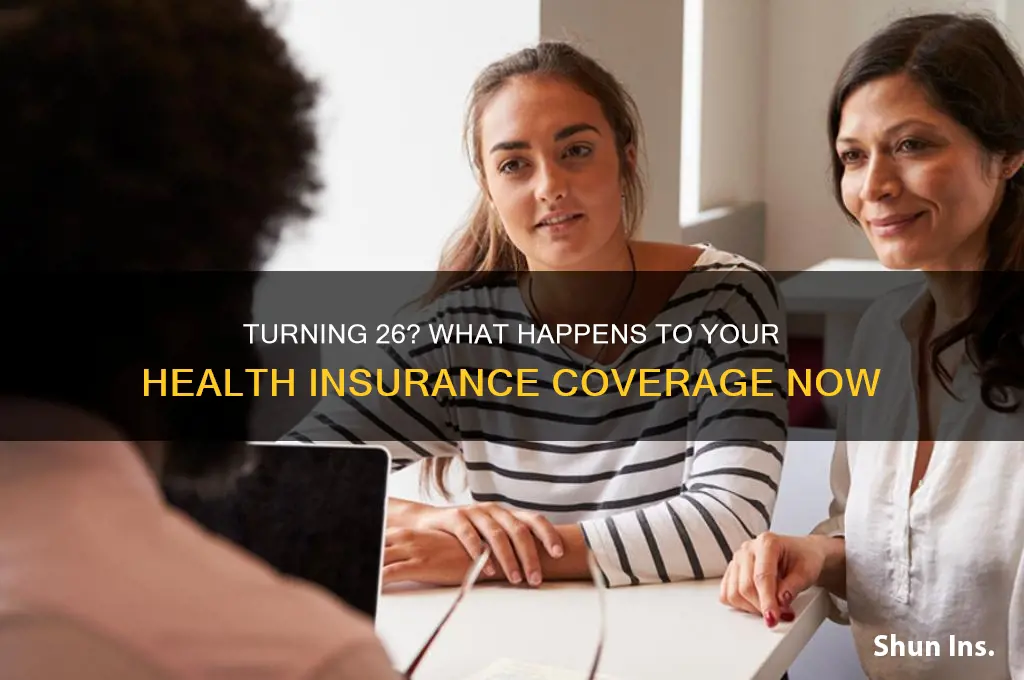do you lose insurance on your 26th birthday