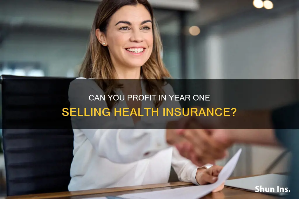 do you make money your first year selling health insurance