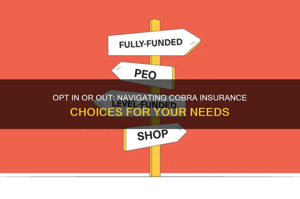 do you opt in or out for cobra insurance