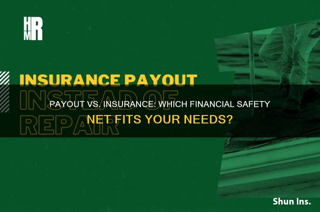 do you payout or insurance