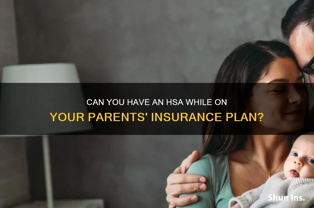 do you qualify for hsa if on partents insurance