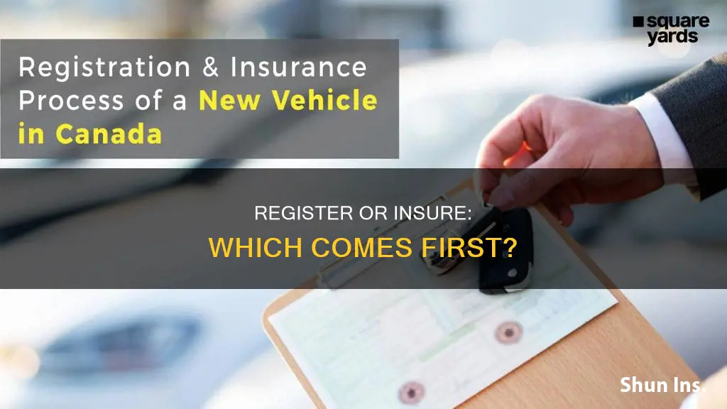 do you register or insure a vehicle first