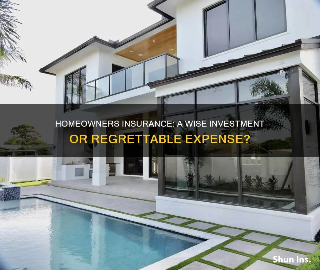 do you regret not getting homeowners insurance