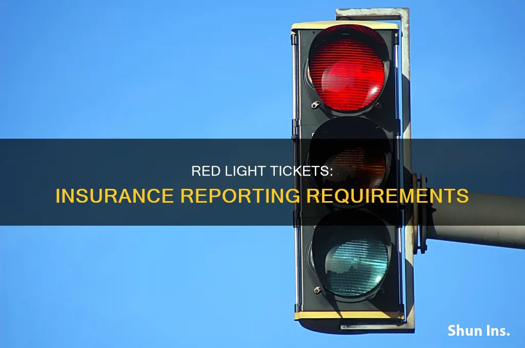 do you report red light tockets to insurance