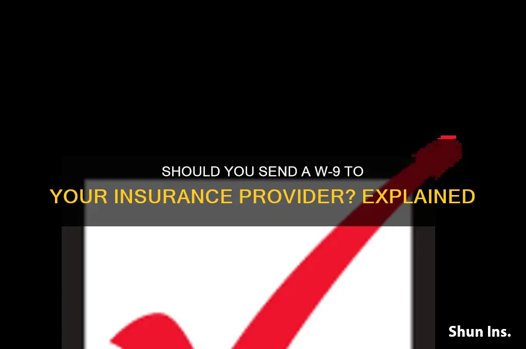 do you send a w-9 to insurance
