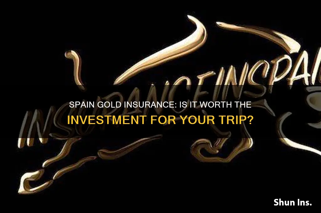 do you spain gold insurance