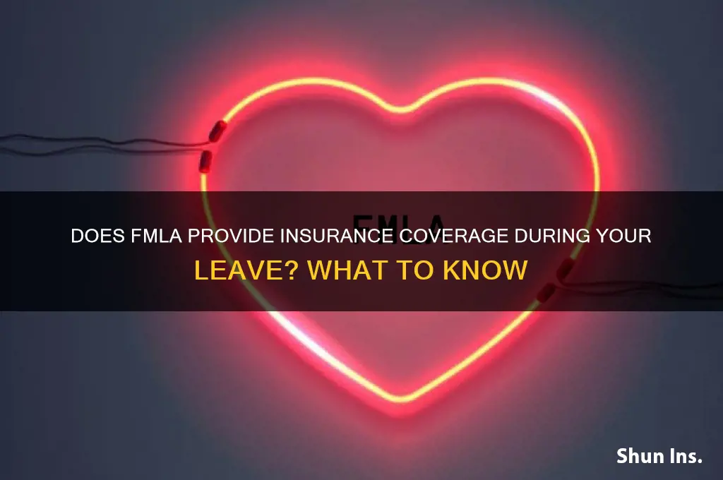 do you still have insurance on fmla