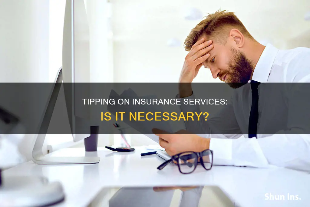 do you tip on insurance services