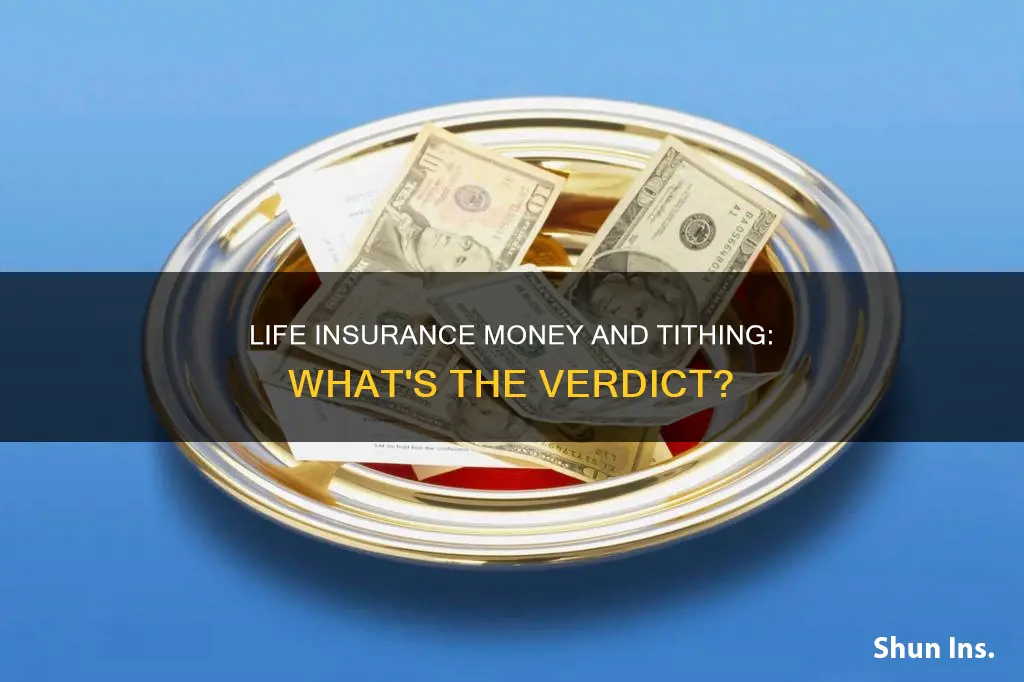 do you tithe on life insurance money