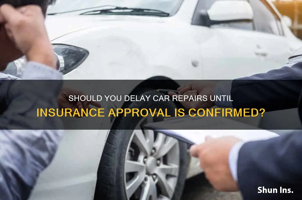 do you wait until after insurance is cleared to repair