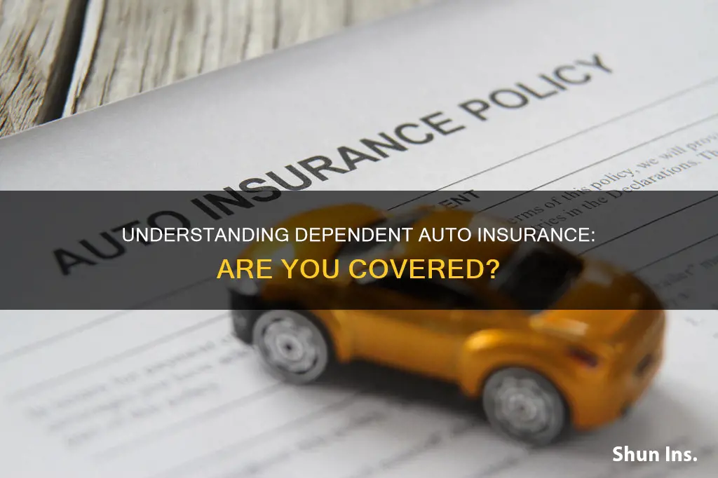 do you want a dependent auto insurance