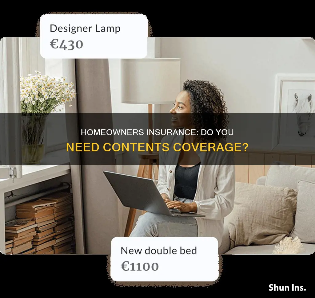 do you want contents coverage on homeowners insurance