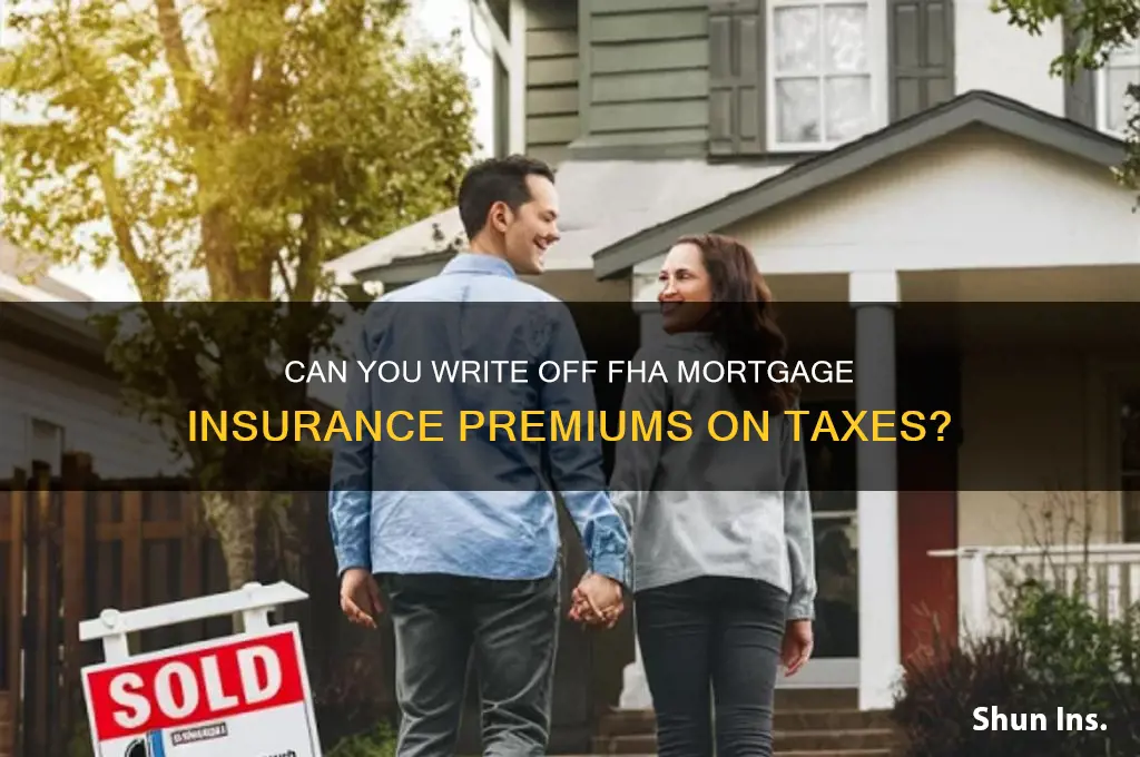 do you write off fha mortagage insurance