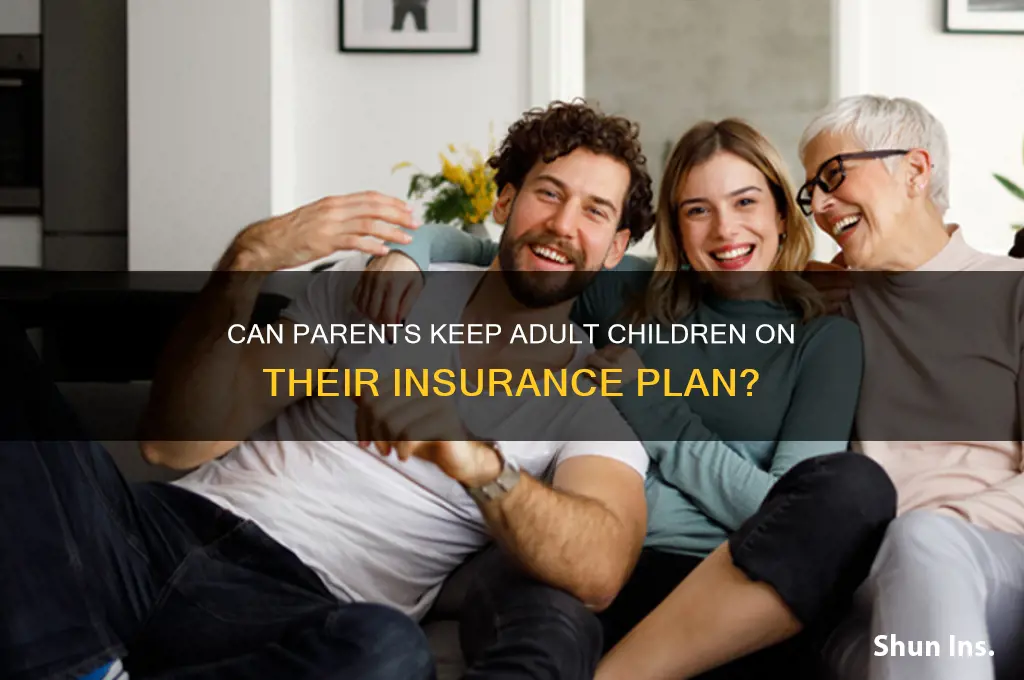 do your parents have to keep you on their insurance