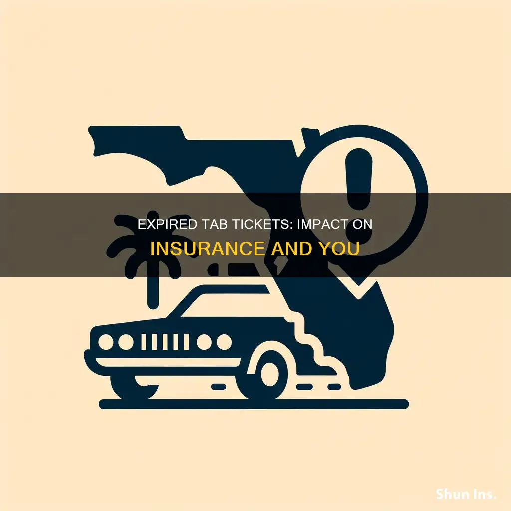 do.expired tab tickets effect your insurance