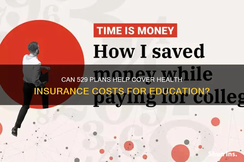 does 529 cover health insurance