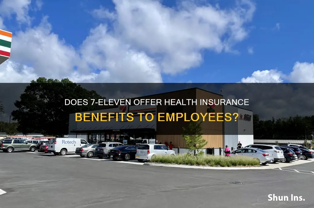 does 7 eleven give health insurance
