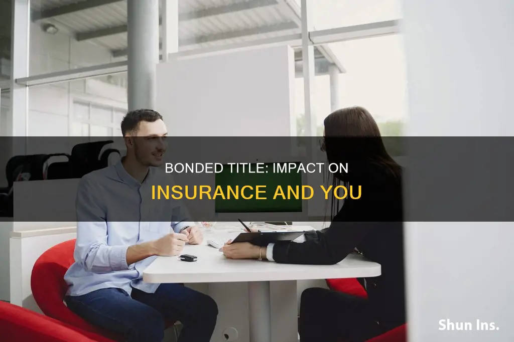 does a bonded title affect insurance