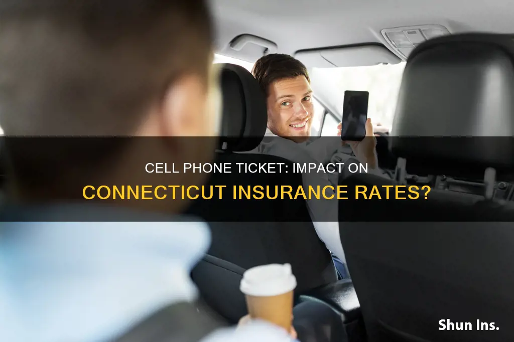 does a cell phone ticket affect insurance in Connecticut