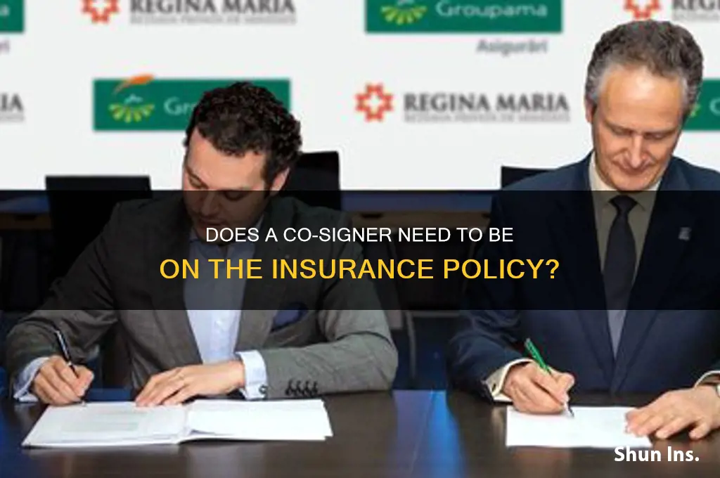 does a co-signer have to be on the insurance