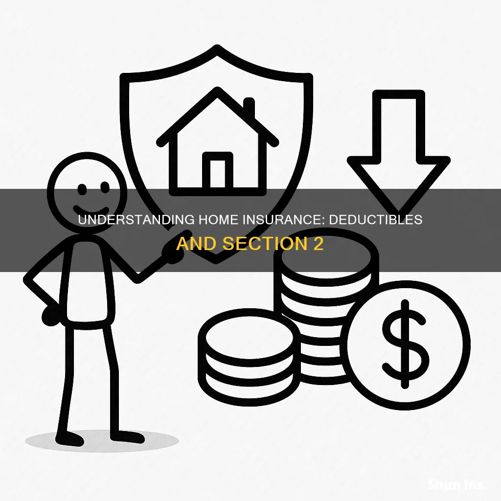 does a deductible apply in section 2 of homeowners insurance