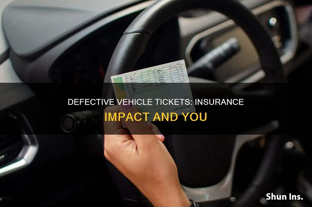does a defective vehicle ticket affect insurance