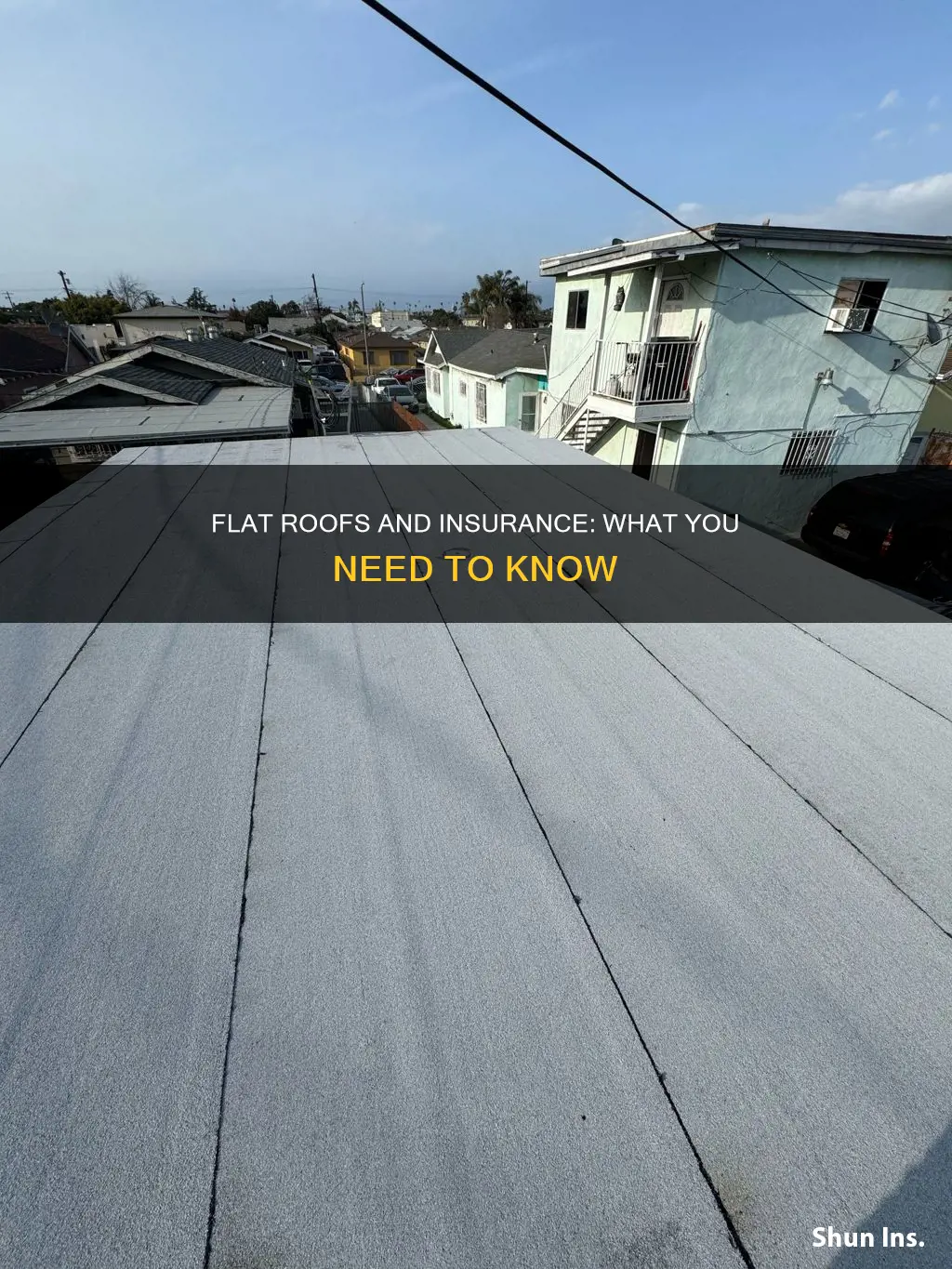 does a flat roof affect insurance