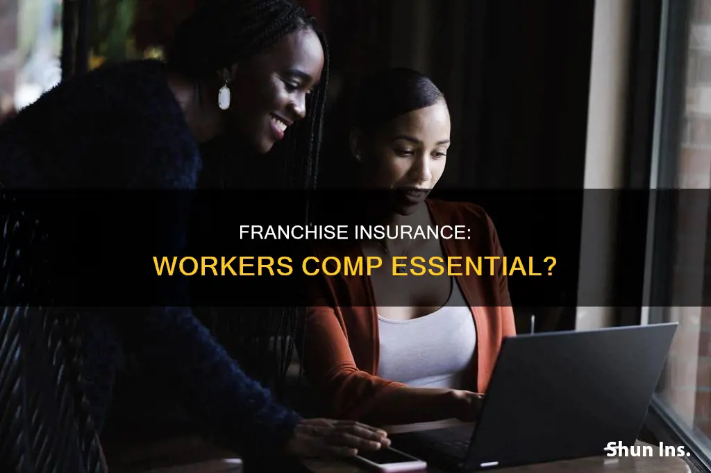 does a franchise have to carry workers comp insurance