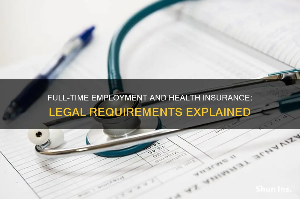 does a full time job have to provide health insurance