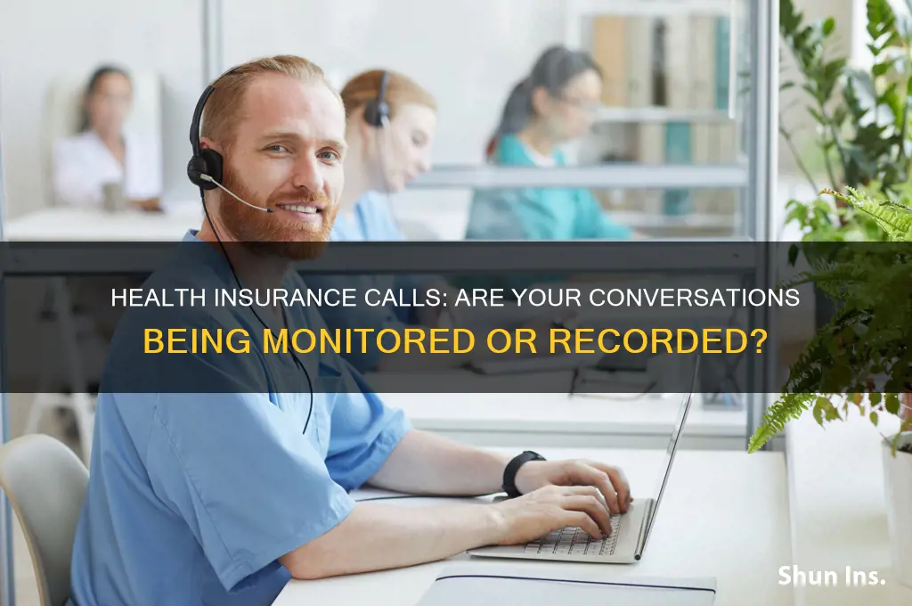 does a health insurance recording for monitored purposes