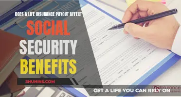 Life Insurance and Social Security: How Payouts Affect Benefits