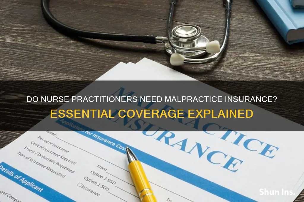 does a nurse practitioner have to have malpractice insurance