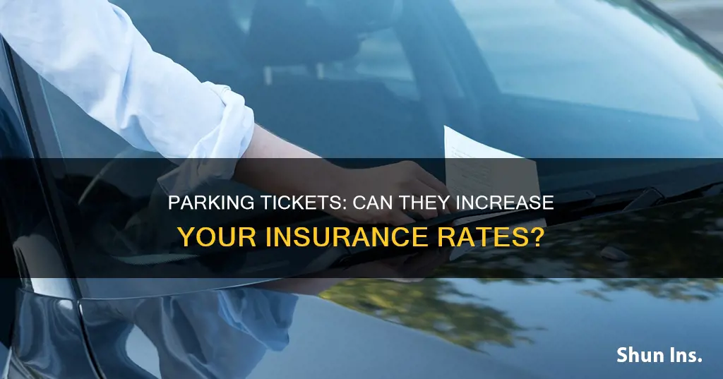 does a parking citation cause your insurance yo go up