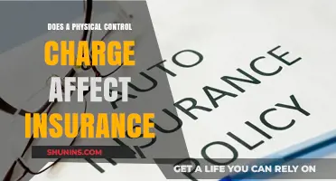 Physical Control Charges: Insurance Impact and You