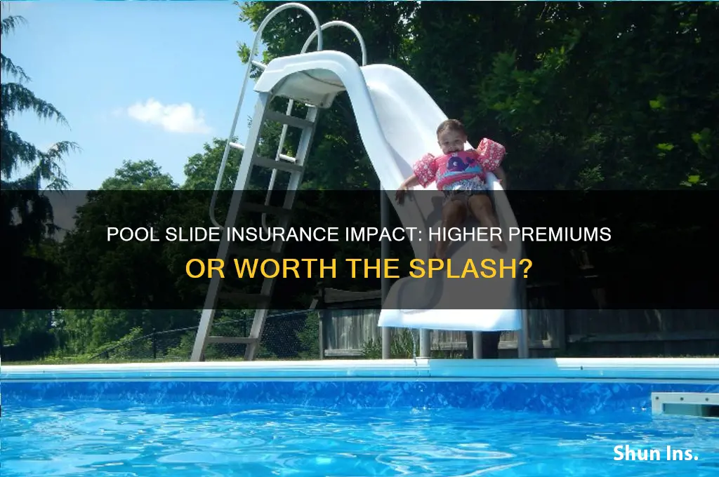 does a pool slide increase insurance