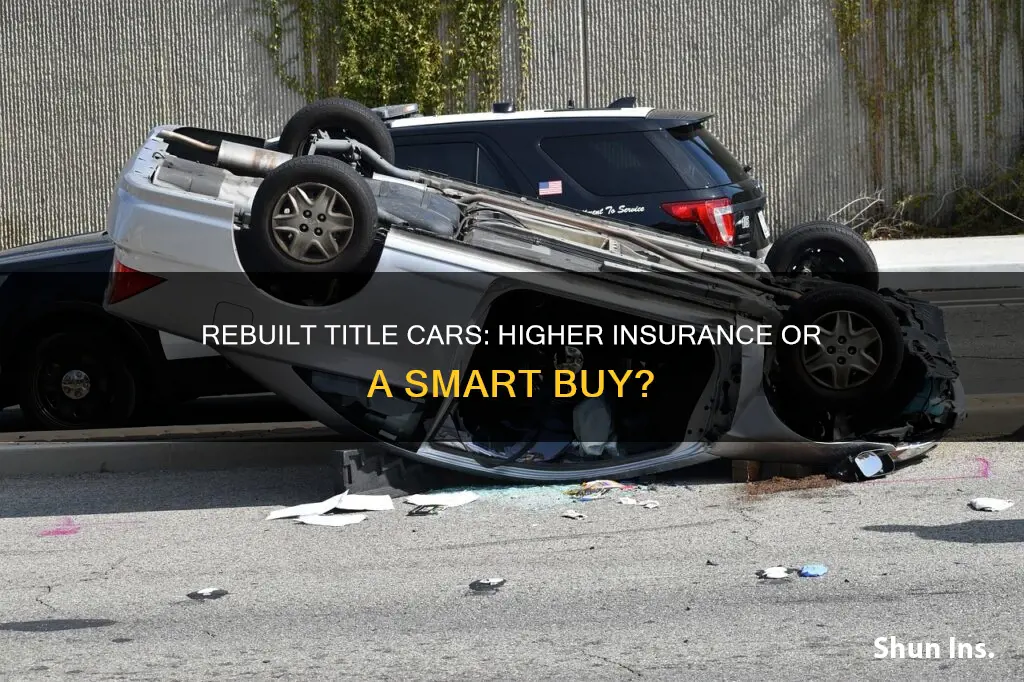 does a rebuilt title make your insurance go up