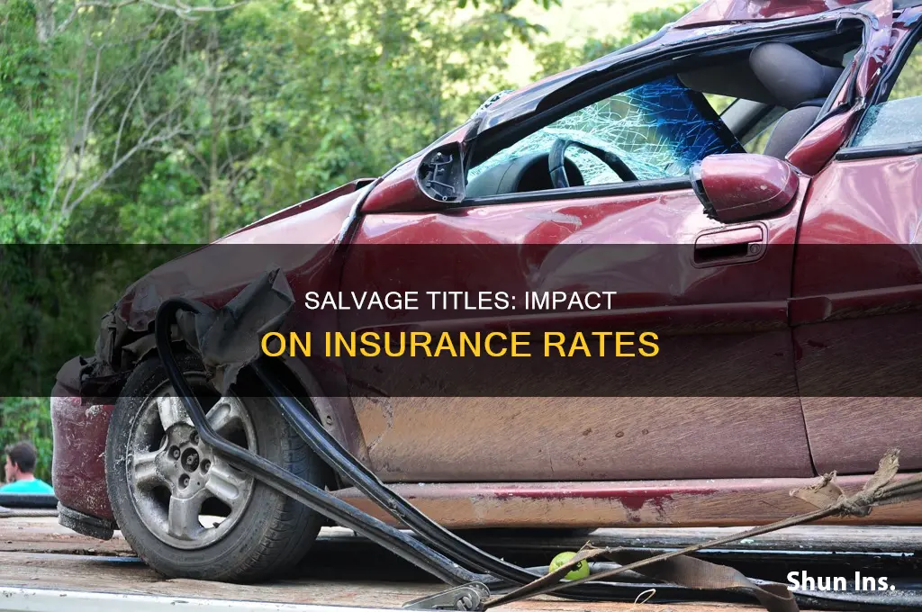 does a salvage title affect insurance rates