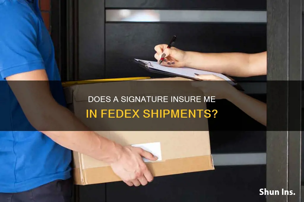 does a signature insure me in fedex