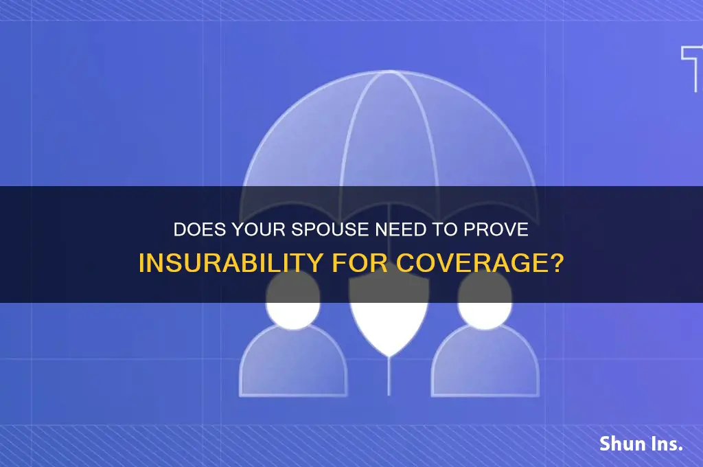 does a spouse have to prove insurability