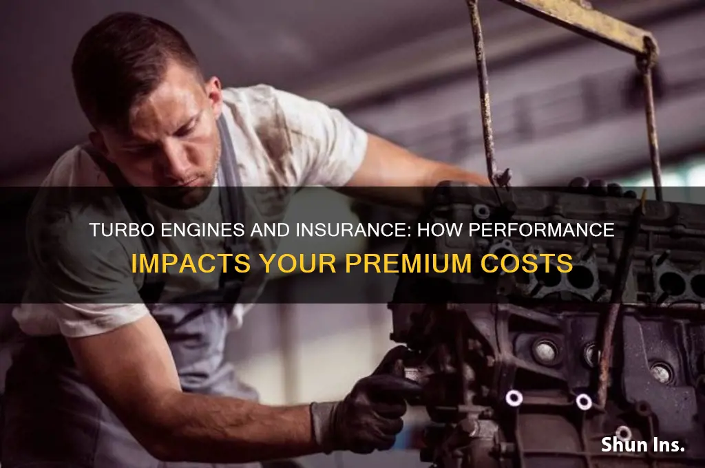 does a turbo engine increase insurance