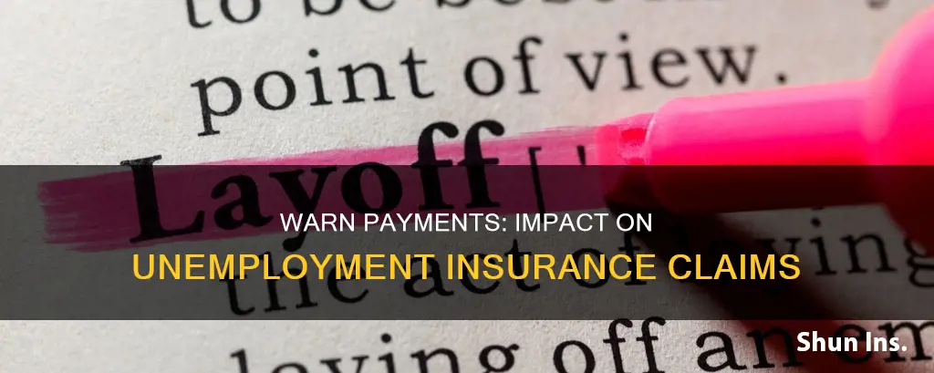 does a warn payment affect unemployment insurance