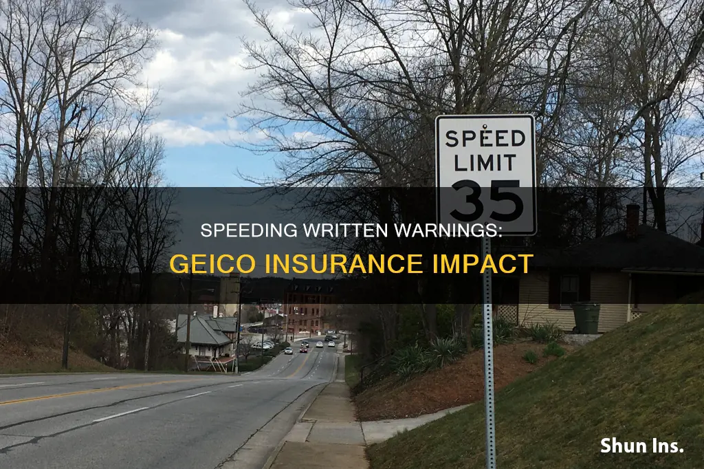 does a written warning for speeding affect insurance geico
