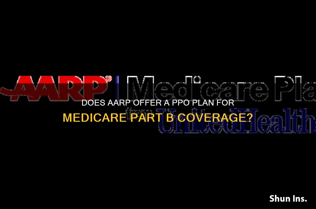 does aarp have a ppo for part b insurance