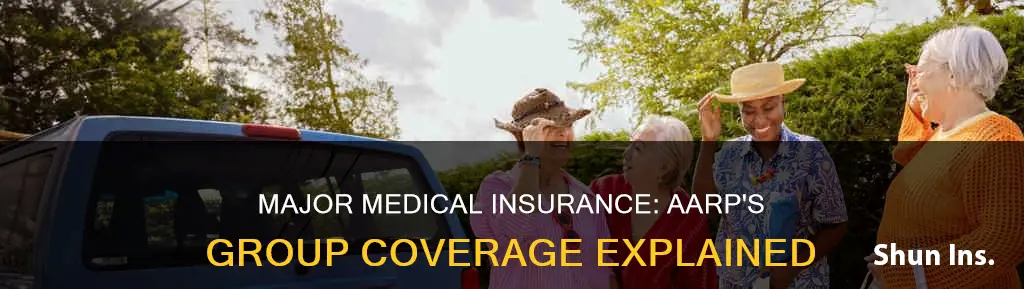 does aarp have group major medical insurance